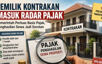 Pajak Properti Sewa Bakal Dioptimalkan Pemerintah Mulai 2027